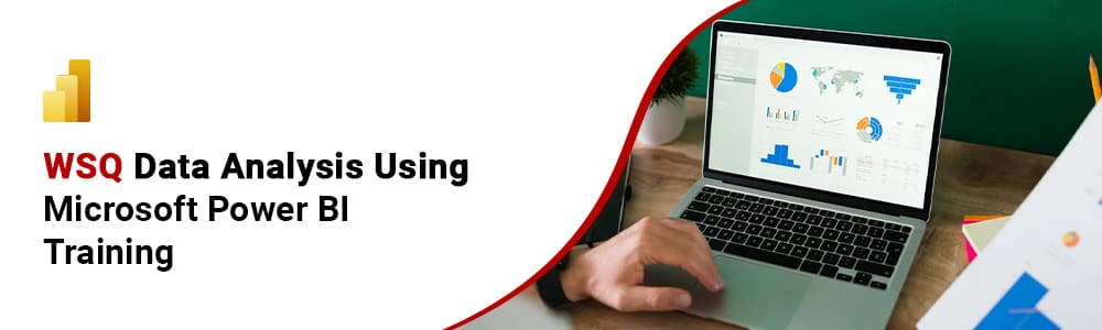 WSQ Data Analysis Using Power BI Course Singapore