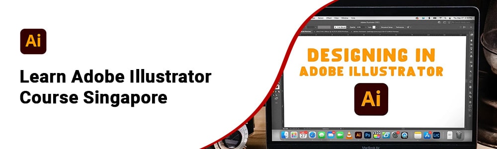 Adobe Illustrator Course Singapore