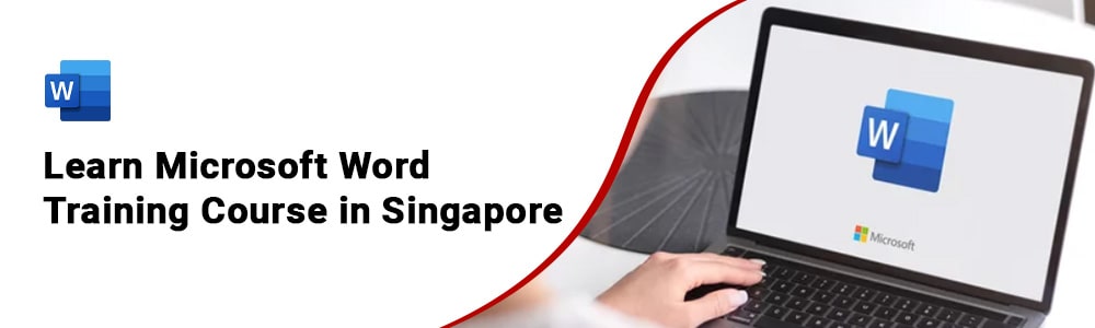 Microsoft Word Training Course in Singapore