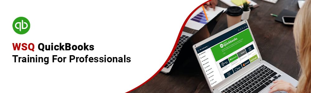 WSQ QuickBooks Training For Professionals in Singapore