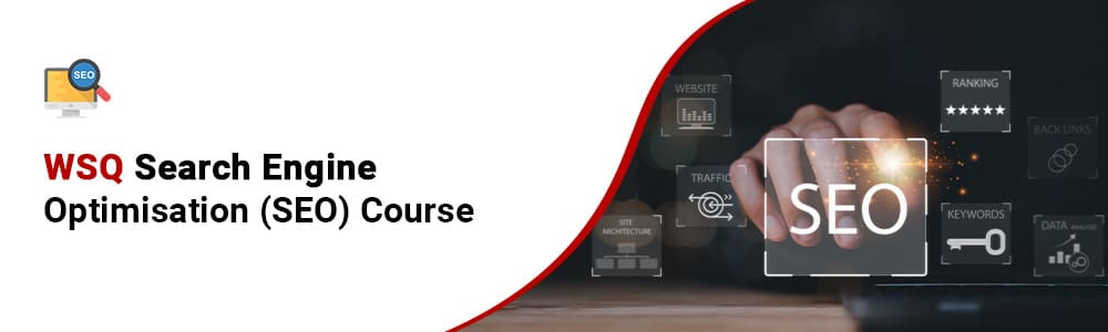 WSQ Search Engine Optimisation in Singapore