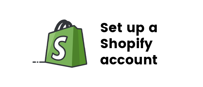 Set up a Shopify account