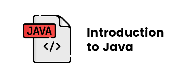 Introduction to Java