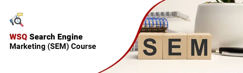 WSQ Search Engine Marketing banner - Training Singapore
