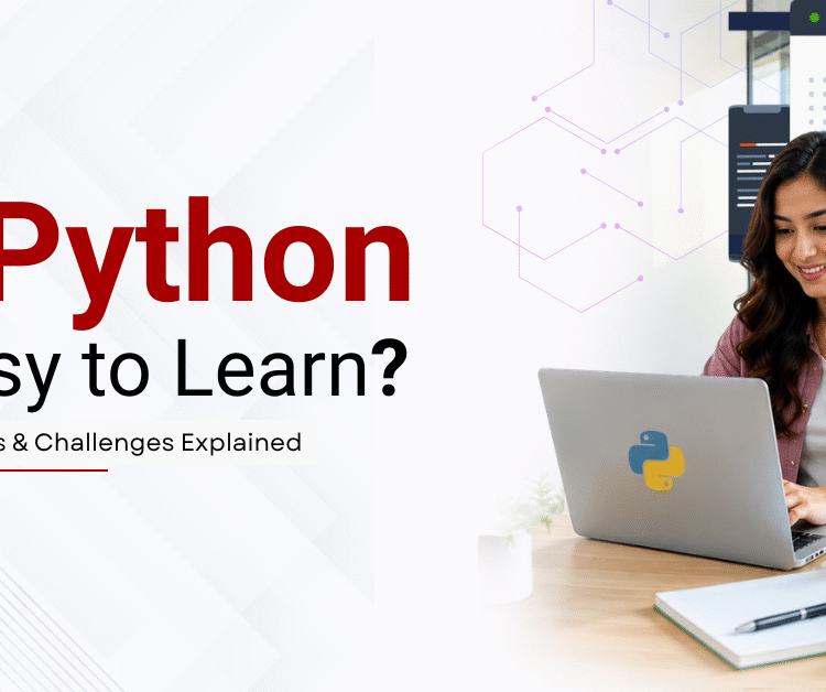 Is Python Easy to Learn? Benefits & Challenges Explained